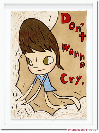 Nara Yoshitomo Don’t Wanna Cry