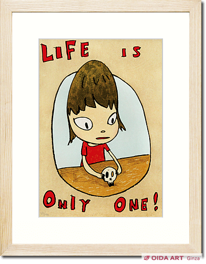 Nara Yoshitomo Life is only one